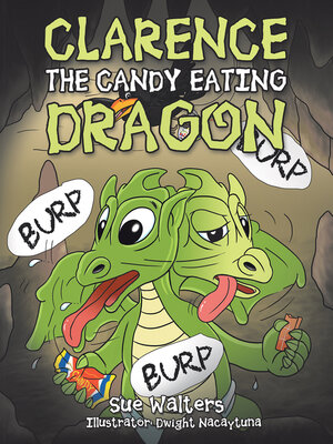 cover image of Clarence the Candy Eating Dragon